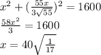 x^2+(\frac{55x}{3\sqrt{55}})^2=1600\\ \frac{58x^2}{3}=1600\\x=40\sqrt{\frac{1}{17}}