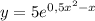 y = 5e^{0,5x^2-x}