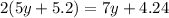 2(5y+5.2)=7y+4.24