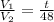 \frac{V_1}{V_2}=\frac{t}{48}