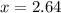 x=2.64