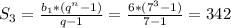 S_3 = \frac{b_1*(q^n-1)}{q-1} = \frac{6*(7^3-1)}{7-1} = 342