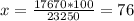 x=\frac{17670*100}{23250}=76%