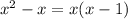 x^2-x=x(x-1)