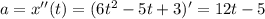 a=x''(t)=(6t^2-5t+3)'=12t-5