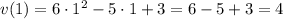 v(1)=6\cdot1^2-5\cdot1+3=6-5+3=4