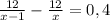 \frac{12}{x-1} - \frac{12}{x} = 0,4