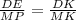 \frac{DE}{MP}=\frac{DK}{MK}