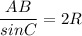 \dfrac{AB}{sinC}=2R