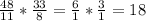 \frac{48}{11} * \frac{33}{8}= \frac{6}{1}* \frac{3}{1}=18