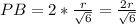 PB=2*\frac{r}{\sqrt6}=\frac{2r}{\sqrt6}