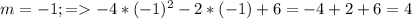 m=-1; = -4*(-1)^2-2*(-1)+6=-4+2+6=4