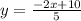 y=\frac{-2x+10}{5}