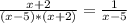 \frac{x+2}{(x-5)*(x+2)}=\frac{1}{x-5}