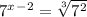 7^x^-^2=\sqrt[3]{7^2}