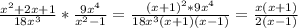 \frac{x^2+2x+1}{18x^3}*\frac{9x^4}{x^2-1}=\frac{(x+1)^2*9x^4}{18x^3(x+1)(x-1)}=\frac{x(x+1)}{2(x-1)}