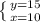 \left \{ {{y=15} \atop {x=10}} \right.