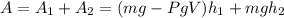 A=A_1+A_2=(mg-PgV)h_1+mgh_2