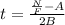 t=\frac{\frac{N}{F}-A}{2B}