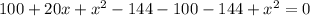 100+20x+x^2-144-100-144+x^2=0