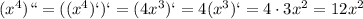 (x^4)``=((x^4)`)`=(4x^3)`=4(x^3)`=4\cdot3x^2=12x^2