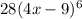 28(4x-9)^6