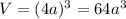 V=(4a)^3=64a^3