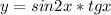 y=sin2x*tg x