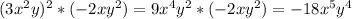 (3x^2y)^2*(-2xy^2)=9x^4y^2*(-2xy^2)=-18x^5y^4