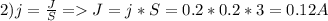 2)j=\frac{J}{S}=J=j*S=0.2*0.2*3=0.12A