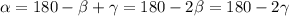 \alpha=180-\beta+\gamma=180-2\beta=180-2\gamma