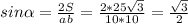 sin\alpha=\frac{2S}{ab}=\frac{2*25\sqrt3}{10*10}=\frac{\sqrt3}{2}