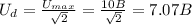 U_{d} = \frac{U_{max}}{\sqrt{2}} = \frac{10B}{\sqrt{2}} = 7.07B