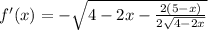 f'(x)=-\sqrt{4-2x-\frac{2(5-x)}{2\sqrt{4-2x}}