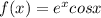 f(x)=e^xcosx