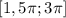 [1,5\pi;3\pi]