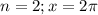 n=2;x=2\pi