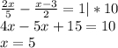 \frac{2x}{5}-\frac{x-3}{2}=1|*10\\4x-5x+15=10\\x=5