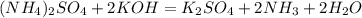 (NH_4)_2SO_4+2KOH=K_2SO_4+2NH_3+2H_2O