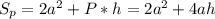 S_p=2a^2+P*h=2a^2+4ah