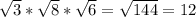 \sqrt{3}*\sqrt{8}*\sqrt{6}=\sqrt{144}=12