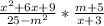 \frac{x^2+6x+9}{25-m^2}*\frac{m+5}{x+3}