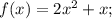 f(x)=2x^2+x;