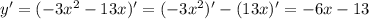 y'=(-3x^2-13x)'=(-3x^2)'-(13x)'=-6x-13