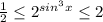 \frac{1}{2} \leq 2^{sin^3 x} \leq 2