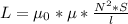 L=\mu_{0}*\mu*\frac{N^{2}*S}{l}