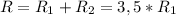 R=R_{1}+R_{2}=3,5*R_{1}