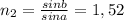 n_2=\frac{sinb}{sina}=1,52