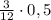 \frac{3}{12} \cdot 0,5