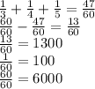 \frac{1}{3}+\frac{1}{4}+\frac{1}{5}=\frac{47}{60}\\ \frac{60}{60}-\frac{47}{60}=\frac{13}{60}\\ \frac{13}{60}=1300\\ \frac{1}{60}=100\\ \frac{60}{60}=6000